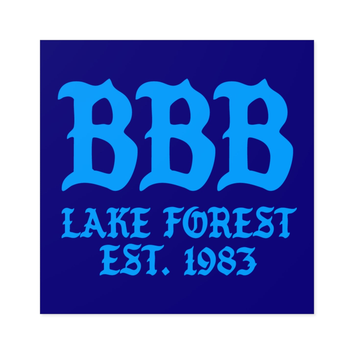 Square Sticker — 'BBB Lake Forest Est. 1983' Retro Blue Decal